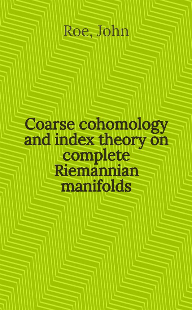 Coarse cohomology and index theory on complete Riemannian manifolds