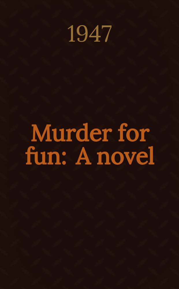 Murder for fun : A novel