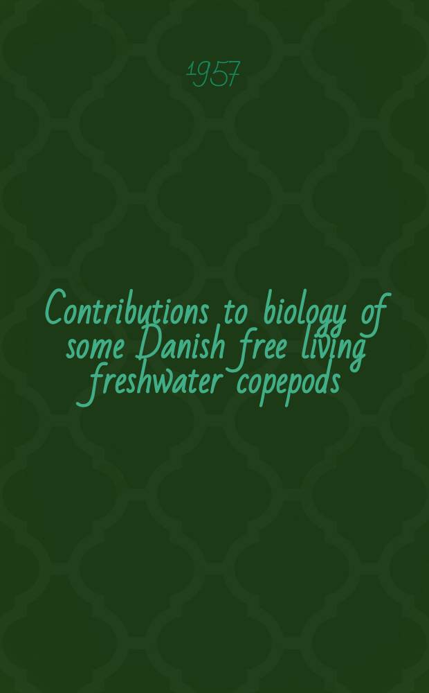 Contributions to biology of some Danish free living freshwater copepods