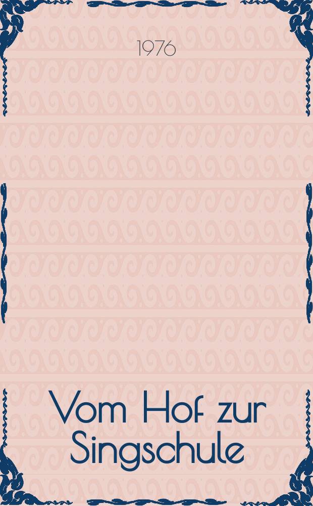 Vom Hof zur Singschule : Überlieferung und Rezeption eines Tones im 14.-17. Jahrhundert