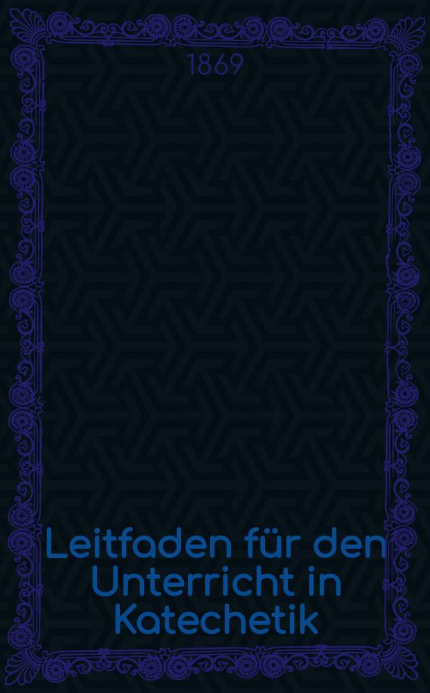 Leitfaden für den Unterricht in Katechetik