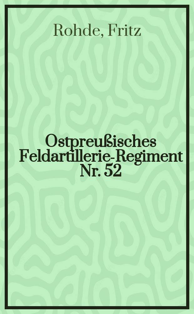 2. Ostpreußisches Feldartillerie-Regiment Nr. 52