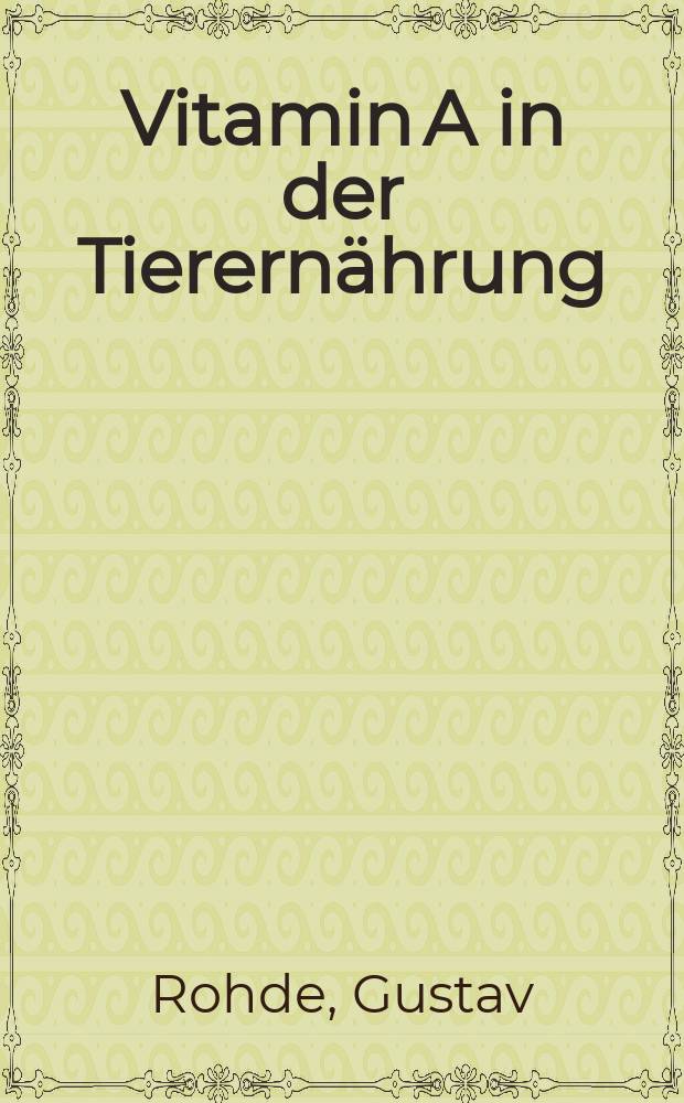 Vitamin A in der Tierernährung