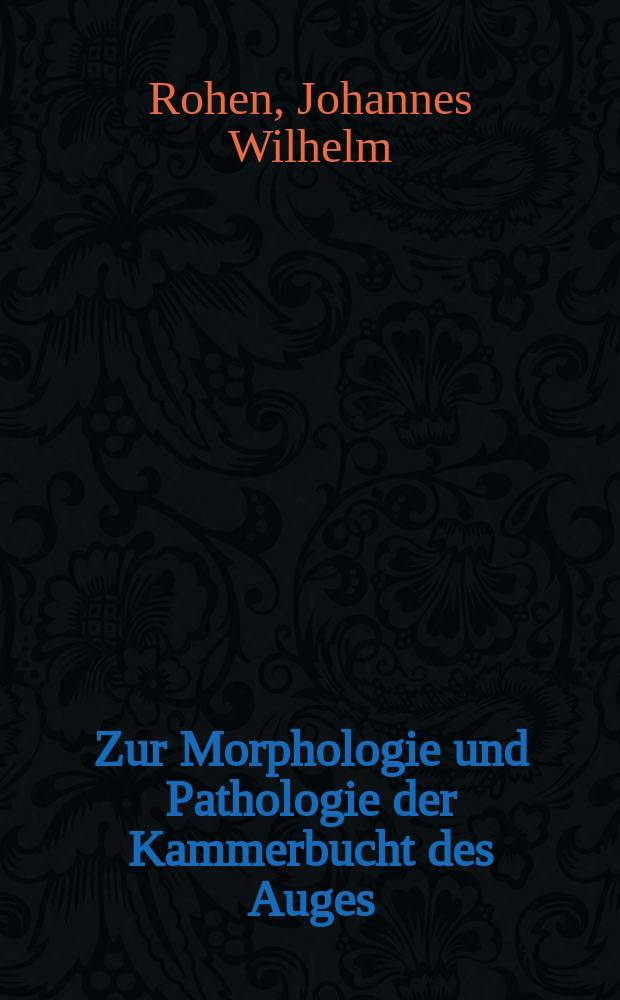 Zur Morphologie und Pathologie der Kammerbucht des Auges