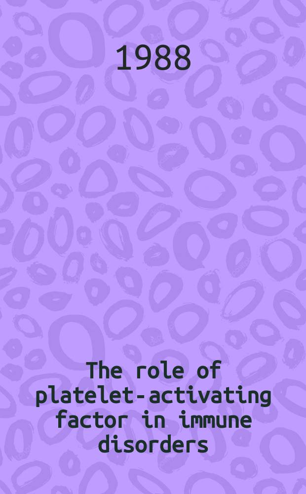 The role of platelet-activating factor in immune disorders