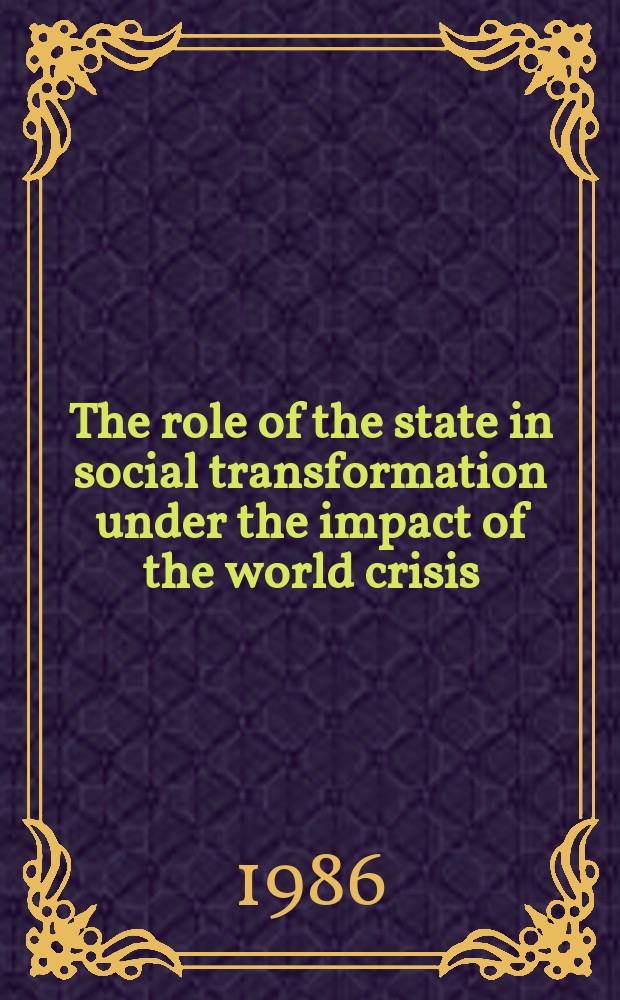 The role of the state in social transformation under the impact of the world crisis : The case of East Centr. Europe