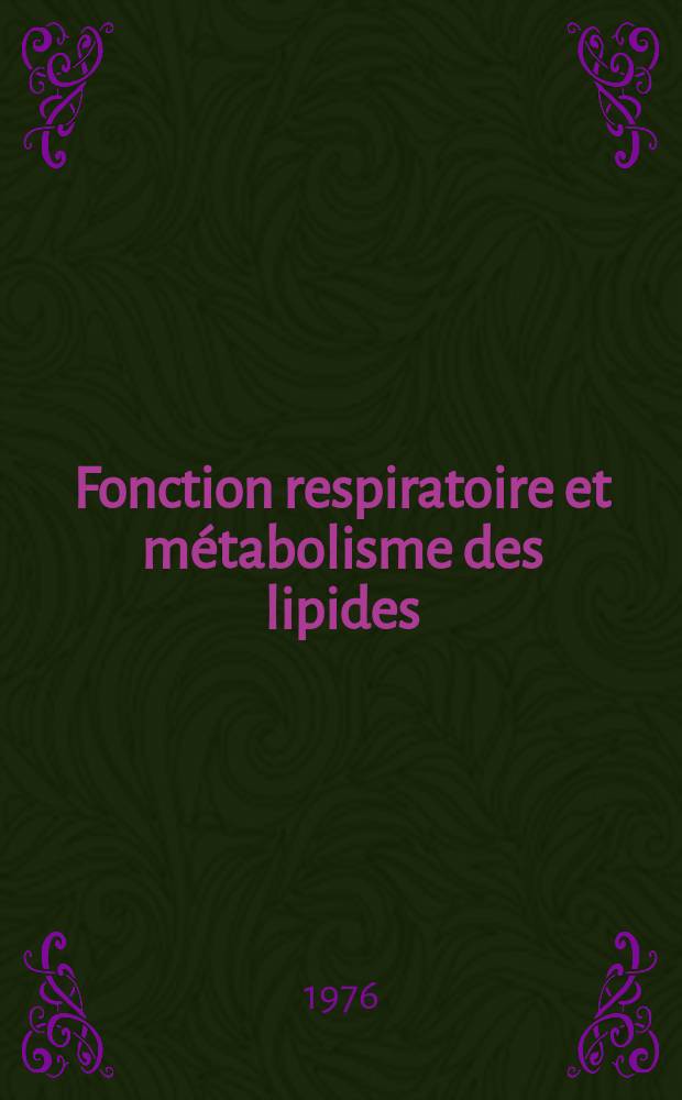 Fonction respiratoire et métabolisme des lipides : Thèse ..