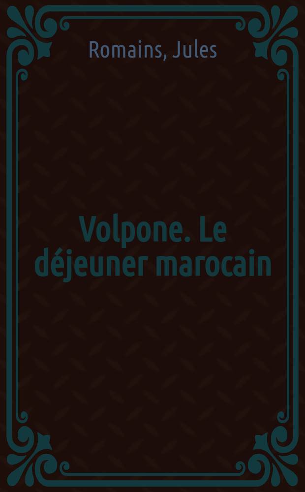 Volpone. Le déjeuner marocain