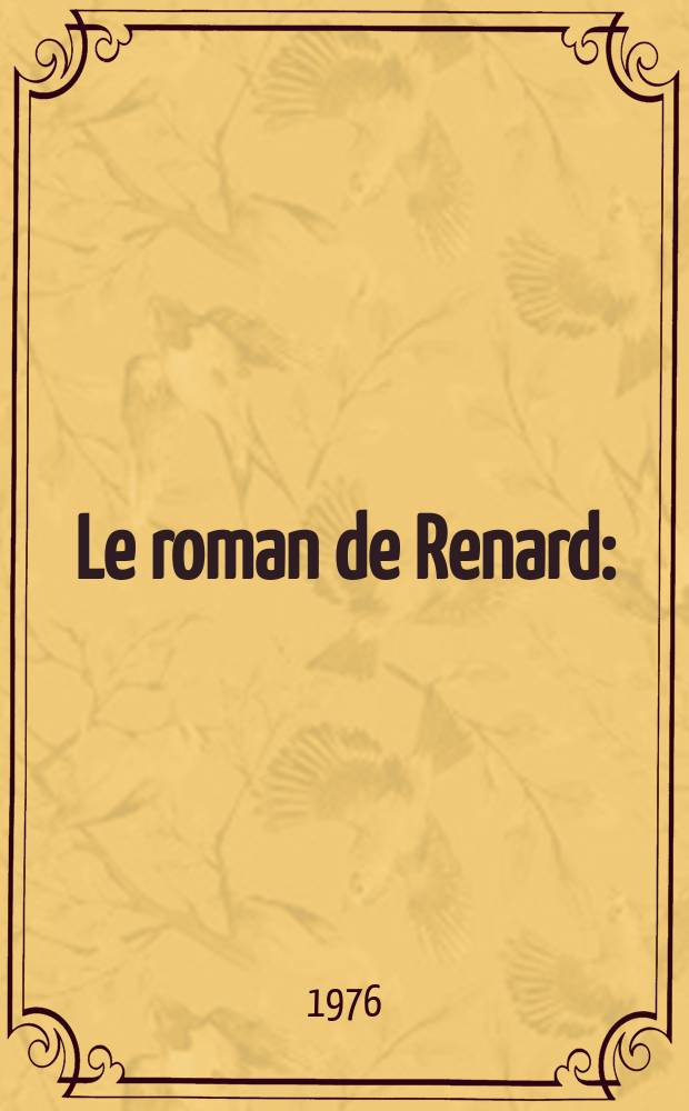 Le roman de Renard : (Branches I, II, III, IV, V, VIII, X, XV)
