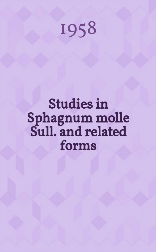 Studies in Sphagnum molle Sull. and related forms