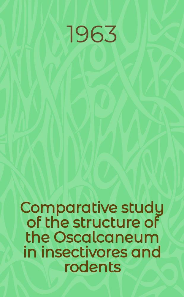 Comparative study of the structure of the Oscalcaneum in insectivores and rodents