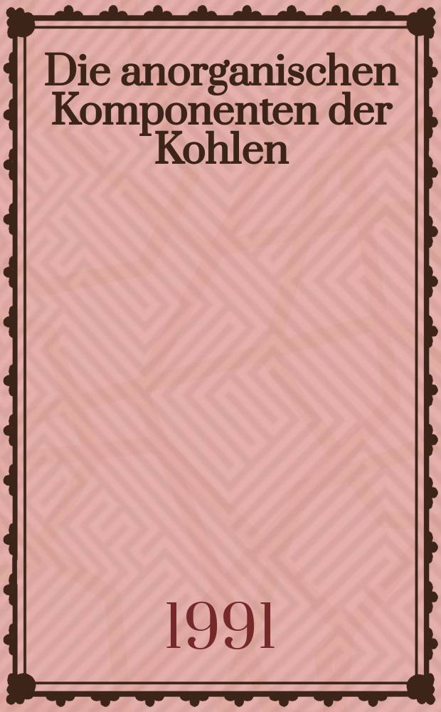Die anorganischen Komponenten der Kohlen