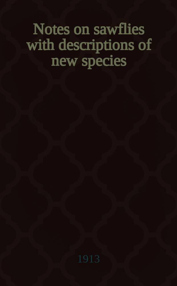 Notes on sawflies with descriptions of new species