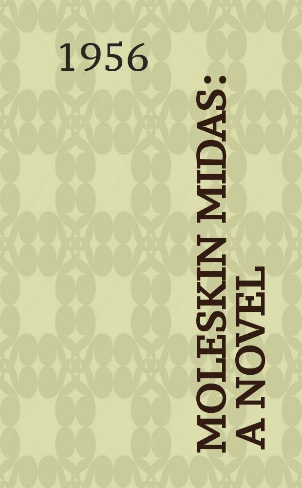 Moleskin Midas : A novel