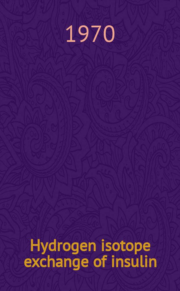 Hydrogen isotope exchange of insulin : A comparison of methods