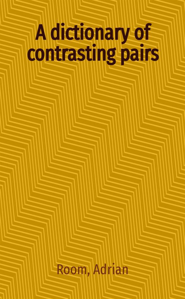 A dictionary of contrasting pairs