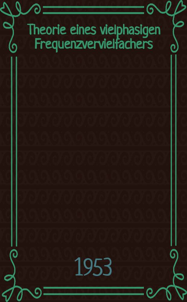 Theorie eines vielphasigen Frequenzvervielfachers