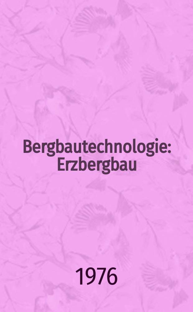 Bergbautechnologie : Erzbergbau : Kalibergbau : Fachlehrbuch