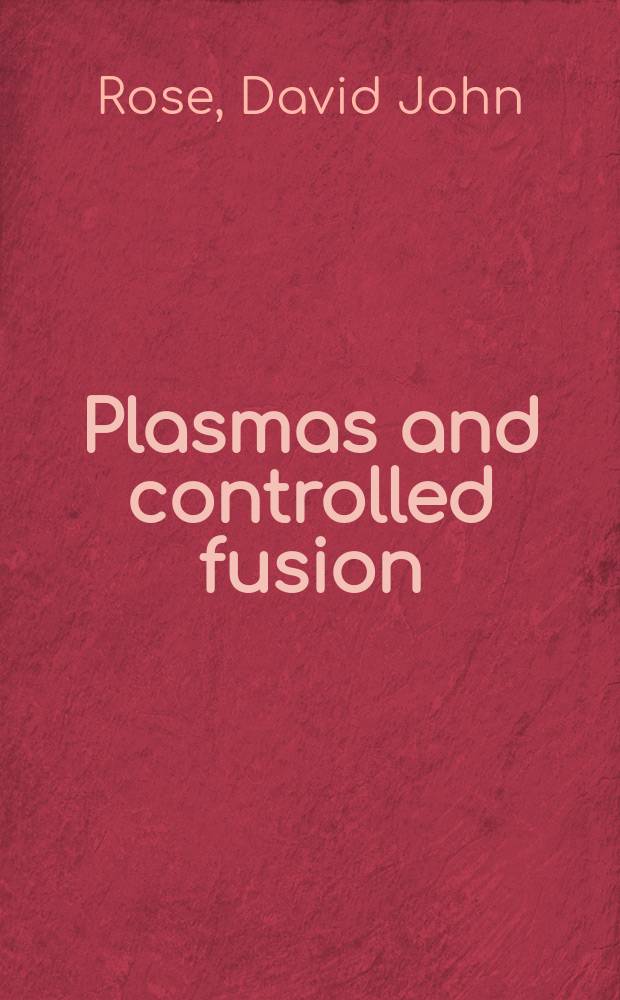 Plasmas and controlled fusion