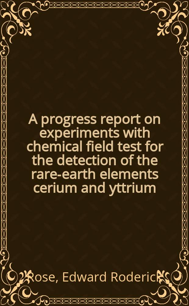 A progress report on experiments with chemical field test for the detection of the rare-earth elements cerium and yttrium