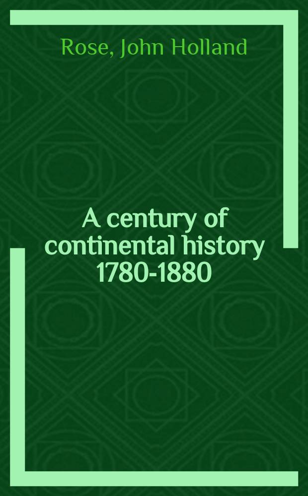 A century of continental history 1780-1880