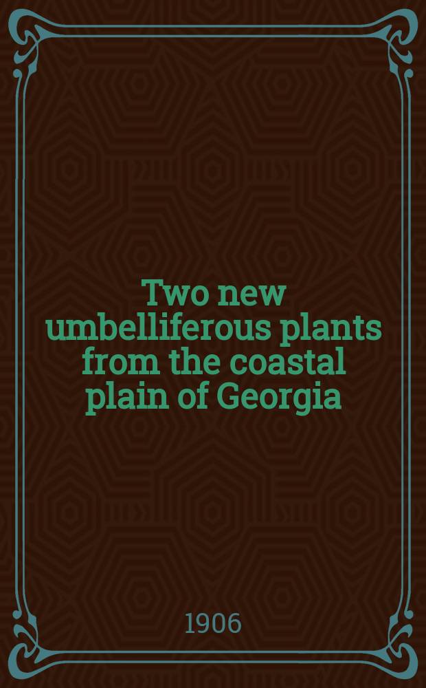 [Two new umbelliferous plants from the coastal plain of Georgia
