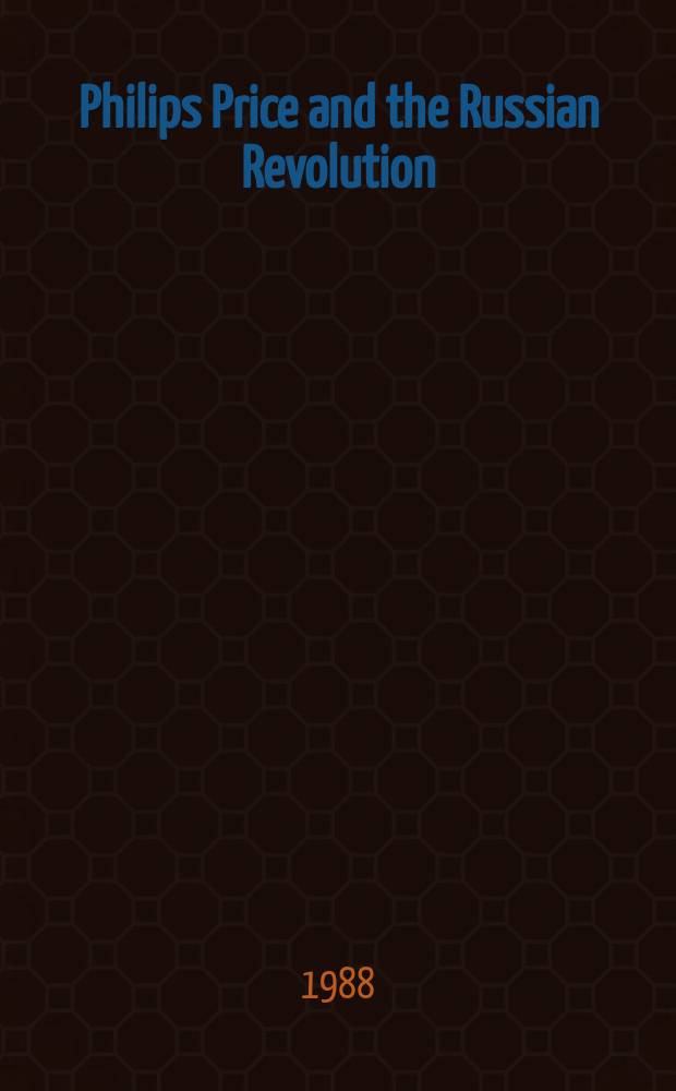 Philips Price and the Russian Revolution : A thesis