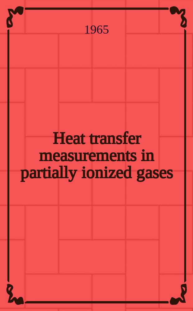 Heat transfer measurements in partially ionized gases