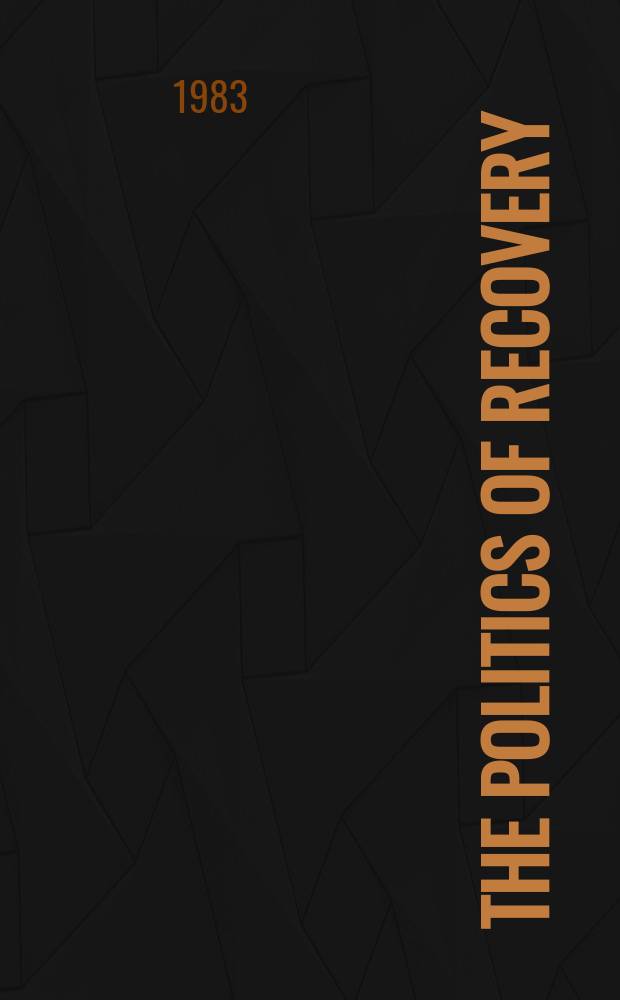 The politics of recovery : Roosevelt's New Deal