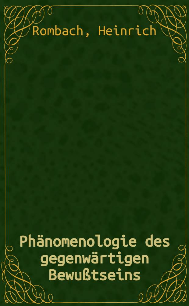 Phänomenologie des gegenwärtigen Bewußtseins