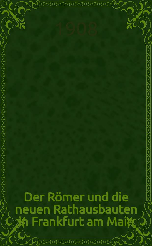 Der Römer und die neuen Rathausbauten in Frankfurt am Main