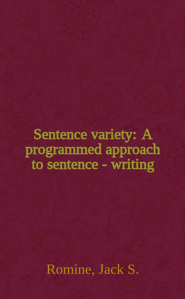 Sentence variety : A programmed approach to sentence - writing