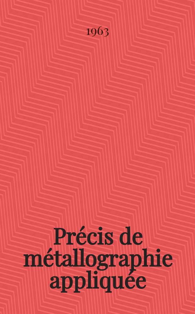 Précis de métallographie appliquée