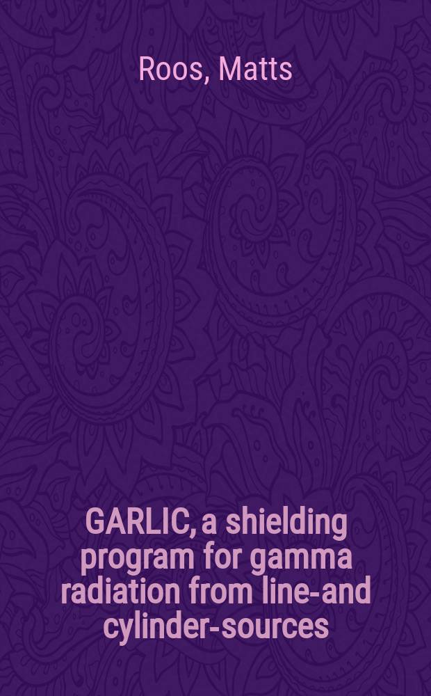 GARLIC, a shielding program for gamma radiation from line-and cylinder-sources
