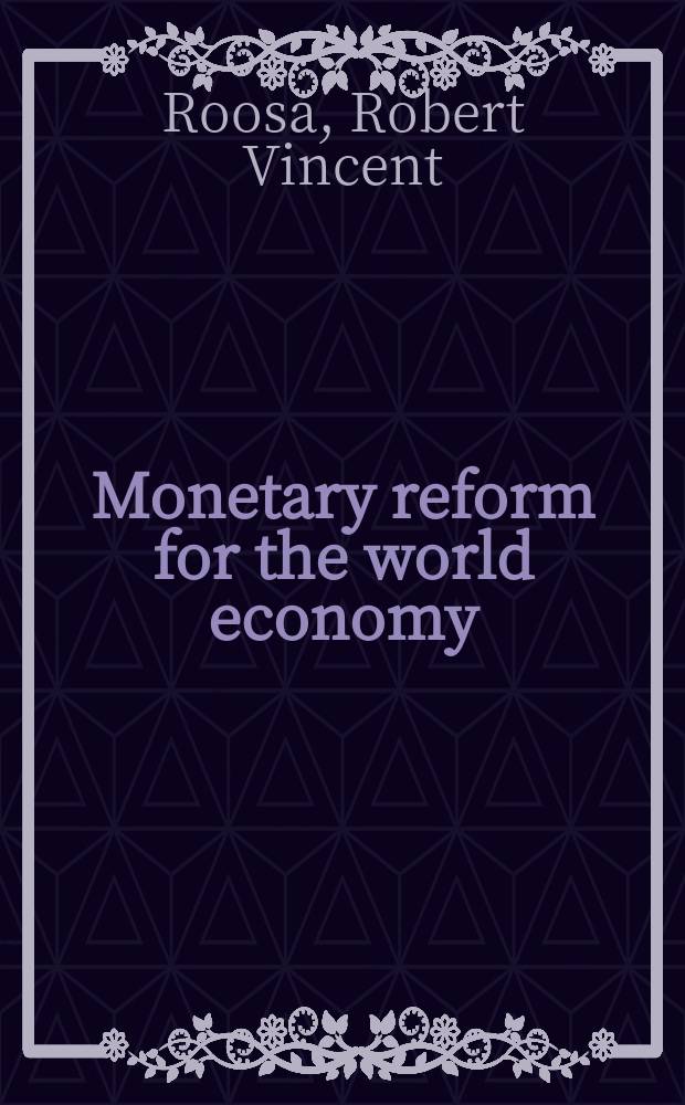 Monetary reform for the world economy