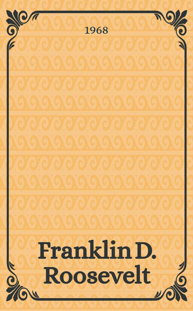 Franklin D. Roosevelt : A profile