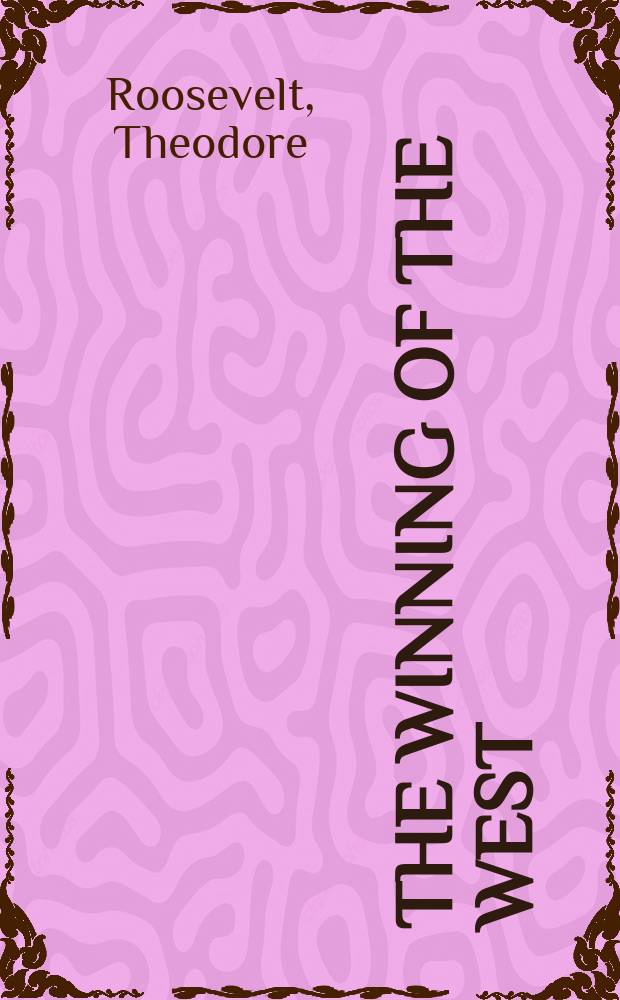 The winning of the West : Selections