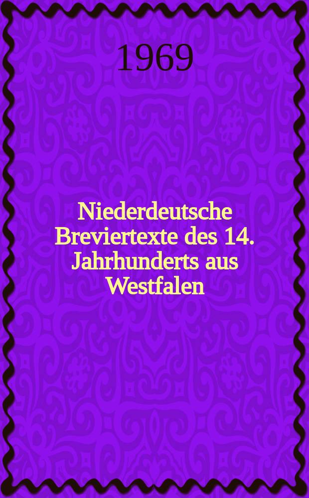 Niederdeutsche Breviertexte des 14. Jahrhunderts aus Westfalen : Untersucht und