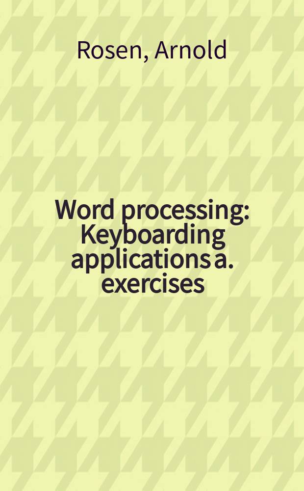 Word processing : Keyboarding applications a. exercises