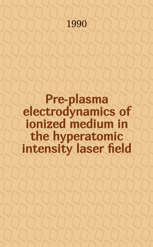 Pre-plasma electrodynamics of ionized medium in the hyperatomic intensity laser field