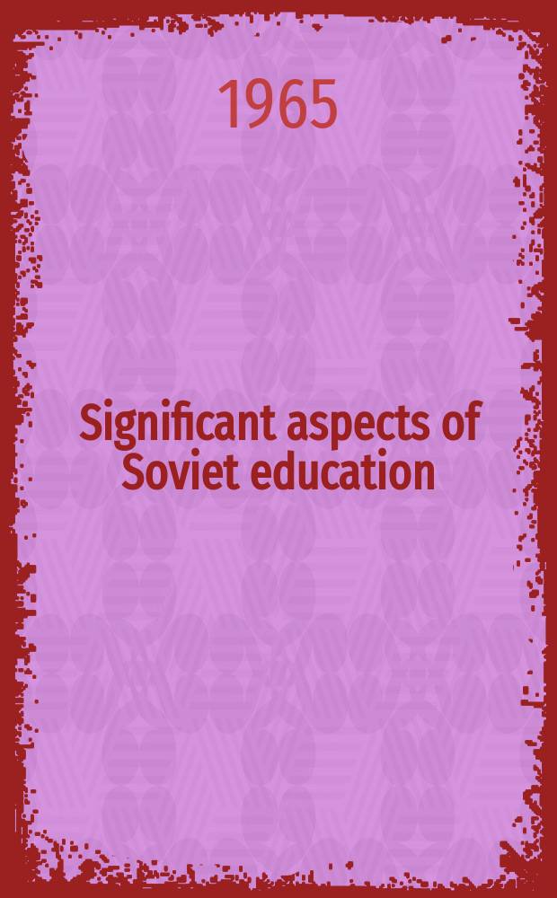 Significant aspects of Soviet education