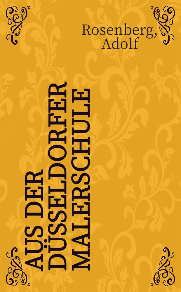 Aus der D&uuml;sseldorfer Malerschule