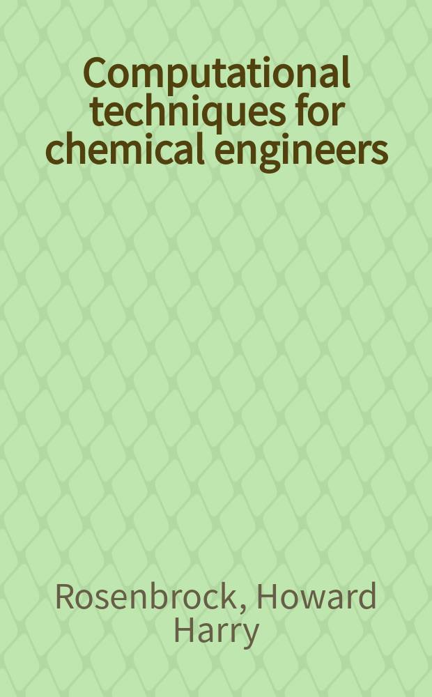 Computational techniques for chemical engineers