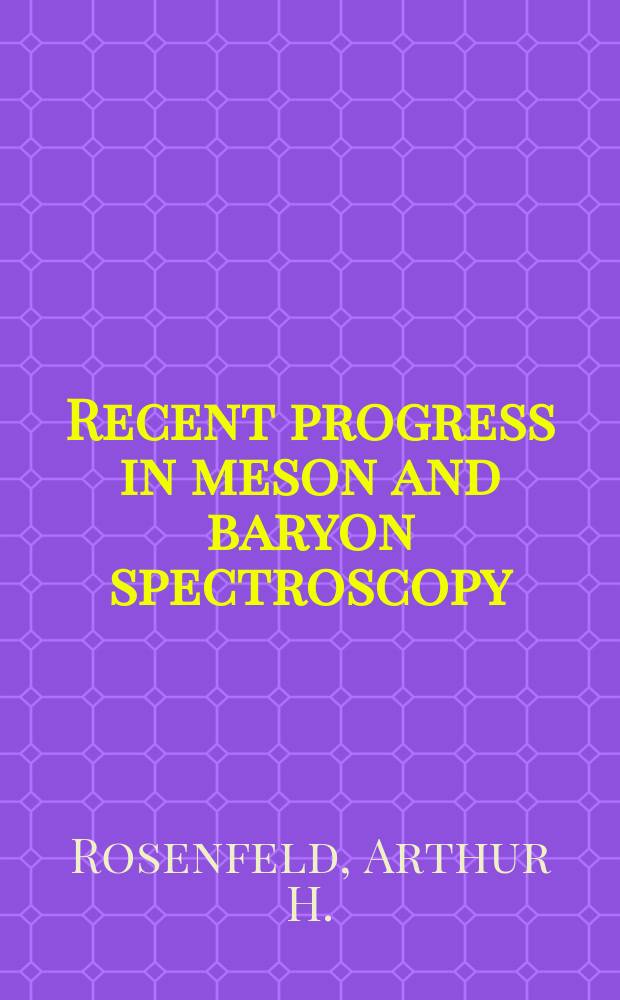 Recent progress in meson and baryon spectroscopy