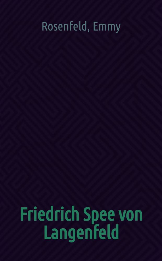 Friedrich Spee von Langenfeld : Eine Stimme in der Wüste
