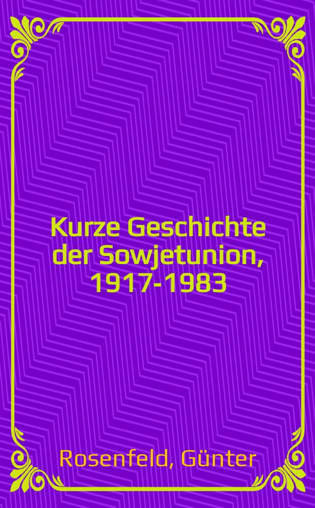 Kurze Geschichte der Sowjetunion, 1917-1983