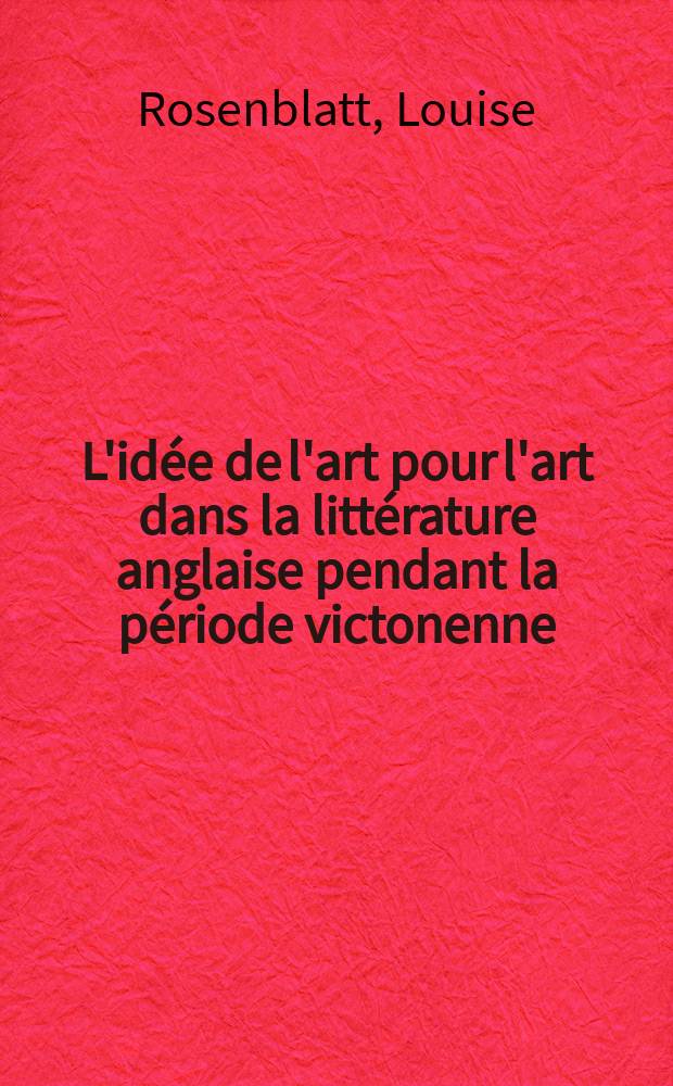 L'idée de l'art pour l'art dans la littérature anglaise pendant la période victonenne