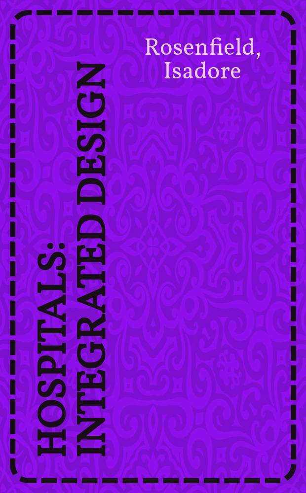 Hospitals : Integrated design
