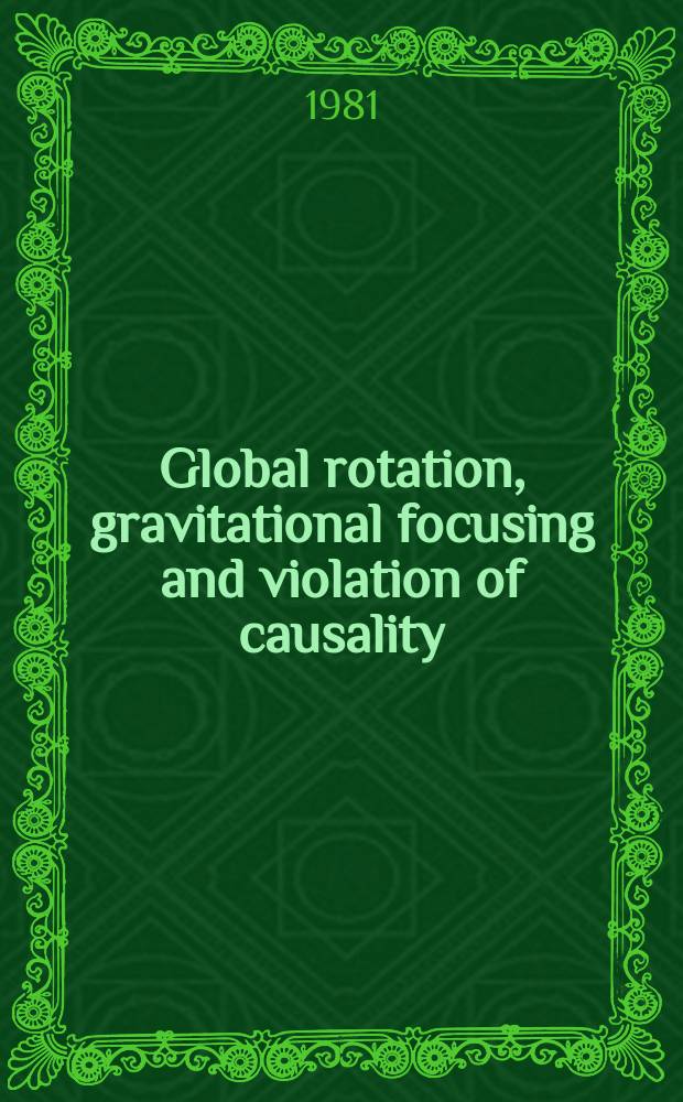 Global rotation, gravitational focusing and violation of causality : Akad. avh