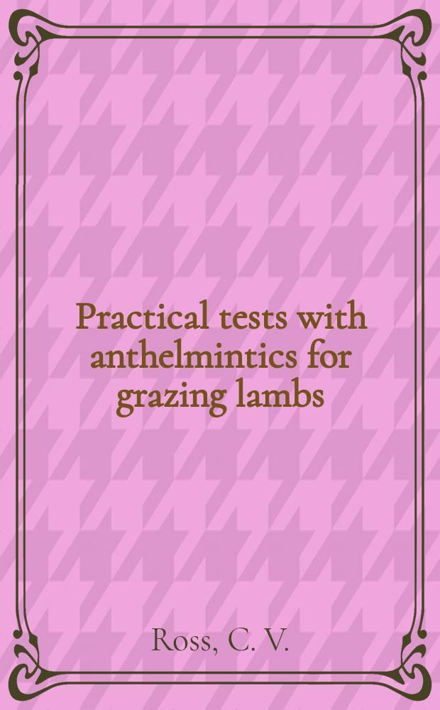 Practical tests with anthelmintics for grazing lambs